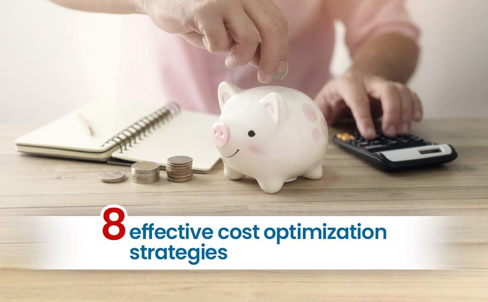 Top cost optimization strategies you should know of