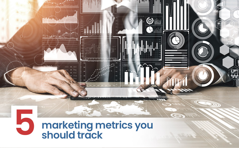 Marketing metrics you should track