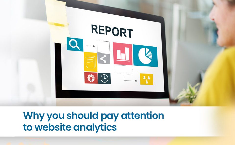 Why you should pay attention to website analytics