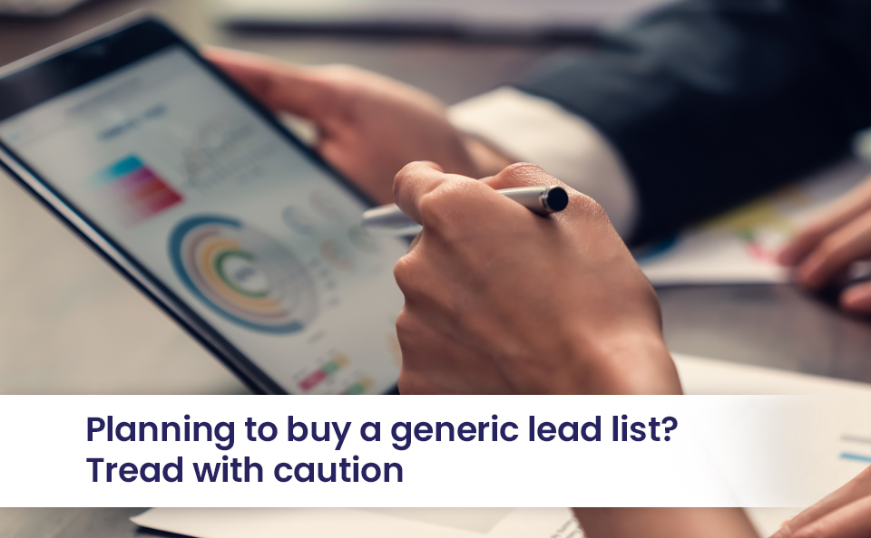 Planning to buy a generic lead list? Tread with caution