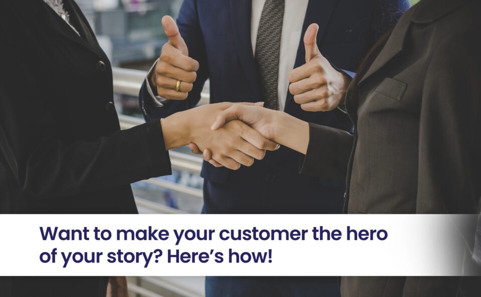 customer the hero of your story